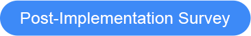 Post-Implementation Survey - button