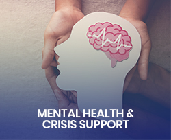   Mental Health & Crisis Support 