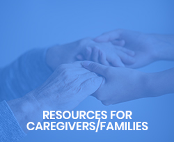   Resources For Caregivers/Families