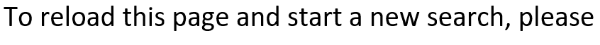 To reload this page and start a new search, please 