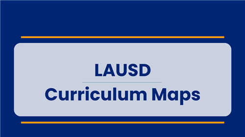 LAUSD Curriculum Maps