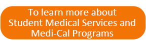 Student Medical Services and Medi-Cal Programs button 