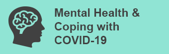 Mental Health & Coping with COVID-19 