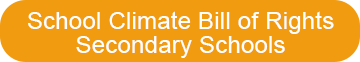 School Climate Bill of Rights Secondary Schools - button