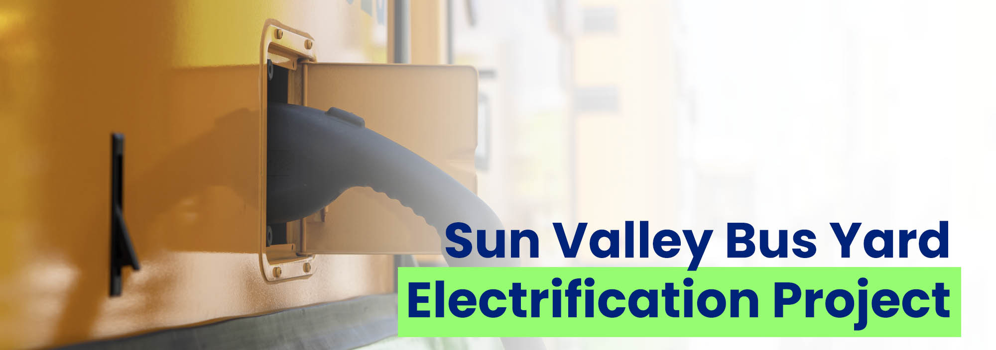 Sun Valley Bus Yard Electrification Project