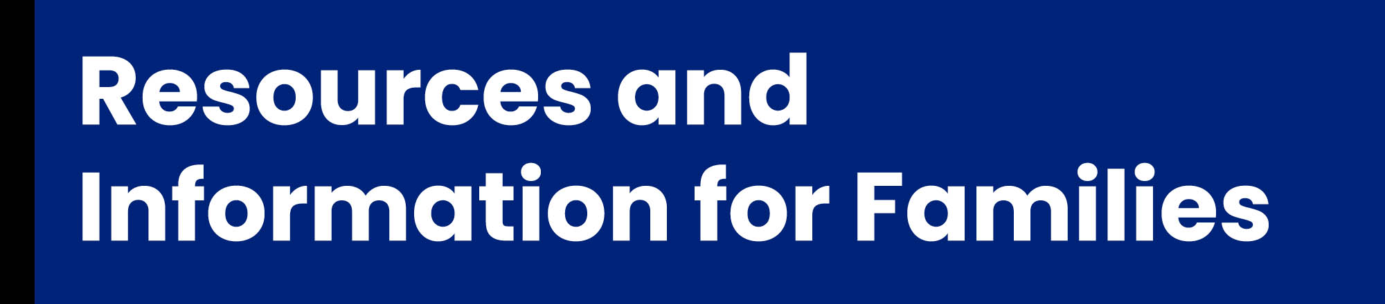 Resources and Information for Families