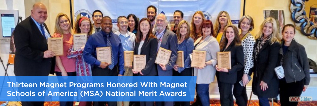 Thirteen Magnet Programs Honored With Magnet Schools of America (MSA) National Merit Awards