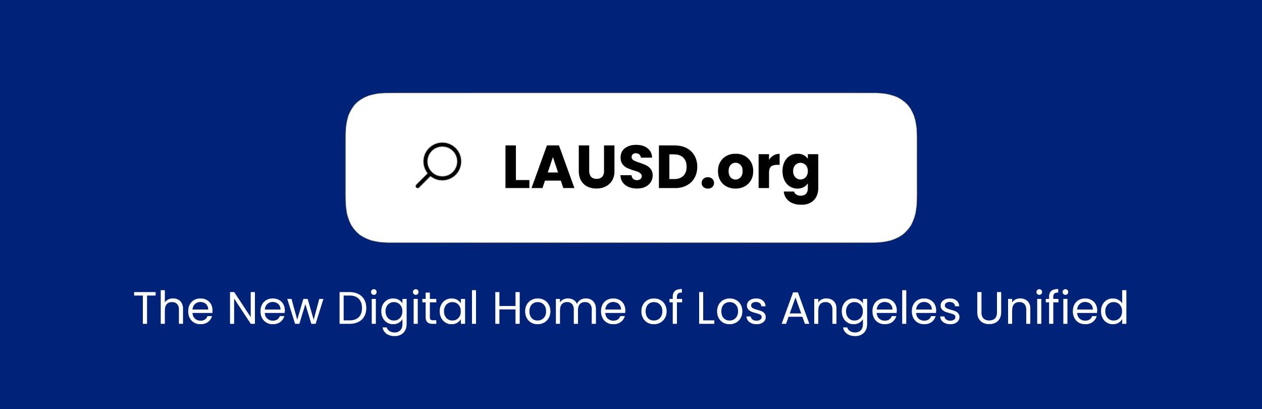LAUSD.org: The New Digital Home of Los Angeles Unified